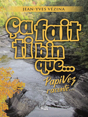 cover image of Ça fait ti bin que...